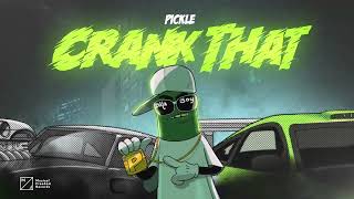 Pickle - Crank That  Resimi