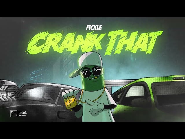 Pickle - Crank That (Official Audio) class=