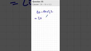 Brevet maths 2026 - Automatismes : calcul avec des nombres décimaux | Question 15