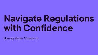 Navigate Regulations with Confidence | Seller Check-In