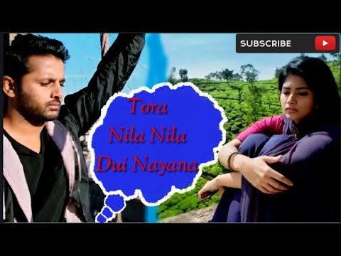 Tora Nila Nila Dui NayanaOdia New Style Romantic Song With A Beautiful South Story