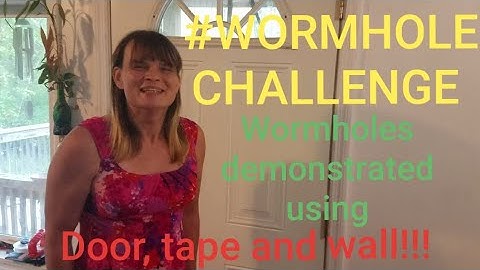 #WormholeChallenge Demonstrating Wormholes using a Door and Wall