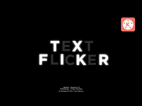 Flicker Text Animation Effects in Kinemaster || Kinemaster Tutorial 🔥🔥
