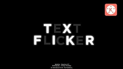 Flicker Text Animation Effects in Kinemaster || Kinemaster Tutorial 🔥🔥
