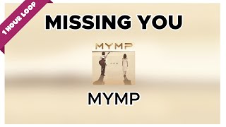 MYMP - Missing You (1 Hour Loop Music)
