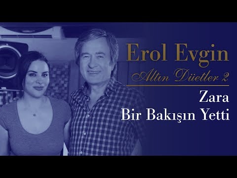 Erol Evgin & Zara - Bir Bakışın Yetti (Official Audio)