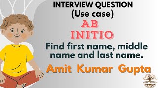 How do you split the full name👼 - Ab initio ETL Interview Question Solution