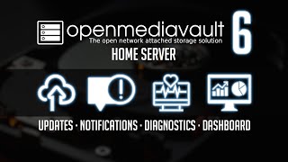 OpenMediaVault 6 - Updates, Notifications, Diagnostics, Dashboard, And More - Ep 2