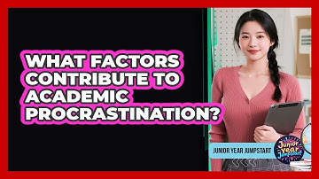 What Factors Contribute To Academic Procrastination?