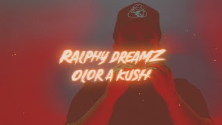 Ralphy Dreamz - Olor a Kush