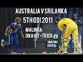 Malinga on a hattrick australia v srilanka  5th odi 2011  amazing over