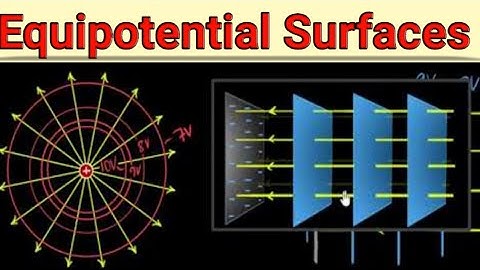 Equipotential Surface for Uniform and Non Uniform Electric Field