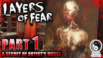 #1【PC日本語版】Layers of Fear：レイヤーズオブフィアー癒され実況プレイ【悪夢の家を徹底解説&考察】