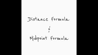 Midpoint & Distance Formula