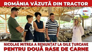 Nicolae Mitrea a renunțat la oile Turcane pentru rasele de carne / România Văzută Din Tractor