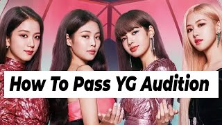 How To Pass YG Audition and become a YG trainee | YG Entertainment | Kpop | BlackPink, Babymonster