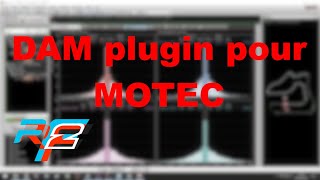 Motec & RFactor 2 : installer et configurer le plugin DAM pour Rfactor 2