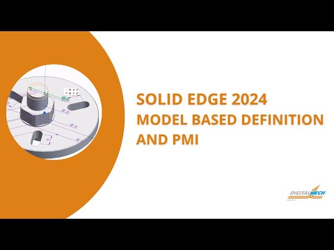 Solid Edge 2024: Model Based Definition and PMI