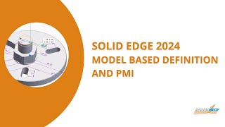 Solid Edge 2024: Model Based Definition and PMI