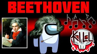 Among Us but I use Beethoven Music