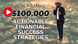 Celebrity How to Make $100,000: Actionable Financial Success Strategies Profile