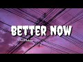 Better Now - Post Malone ||Lyrics