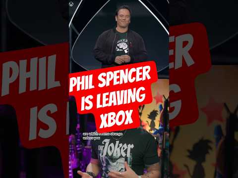 Phil Spencer IS LEAVING Xbox