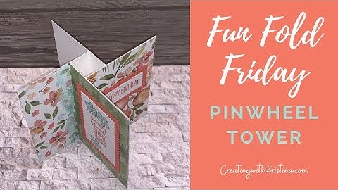 Pinwheel Tower Fun Fold Card Tutorial