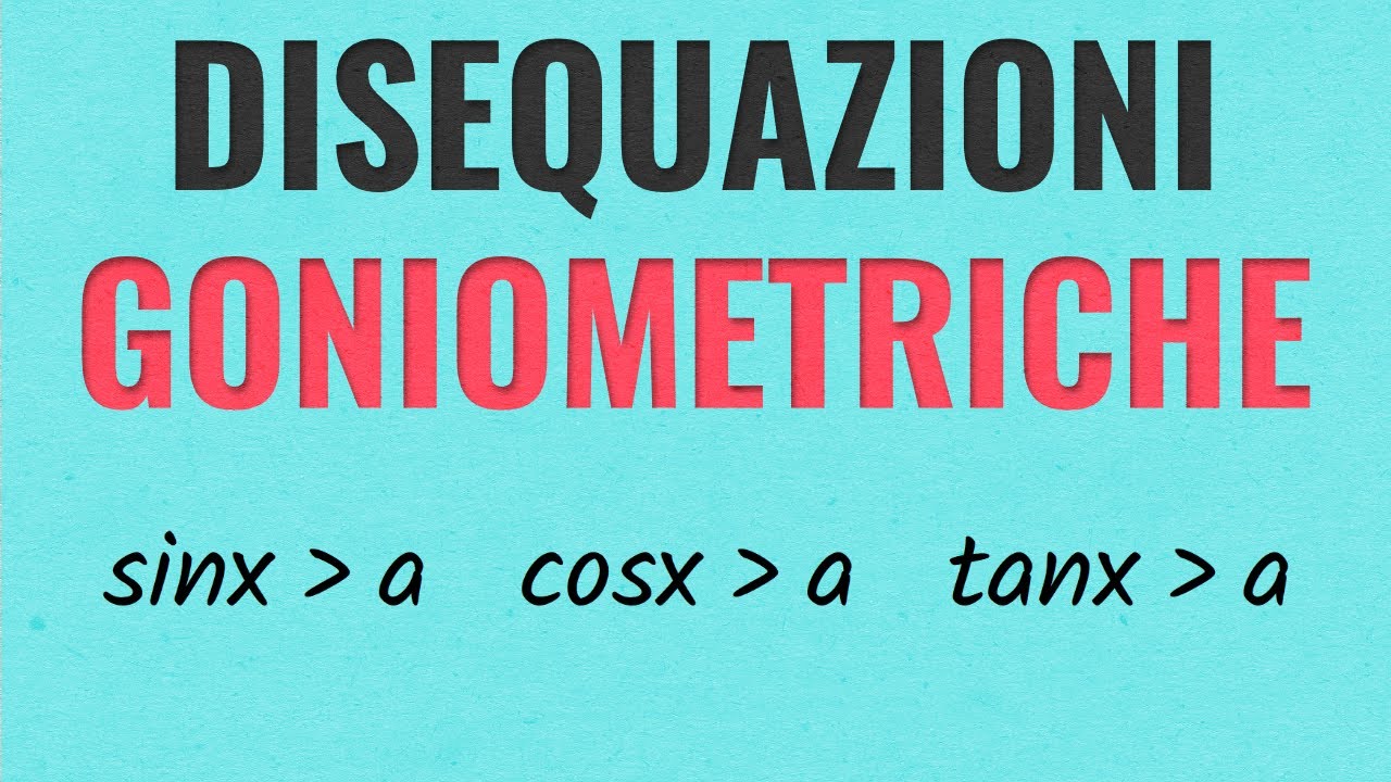 Disequazioni Goniometriche Elementari