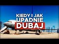 Kiedy i dlaczego DUBAJ UPADNIE?