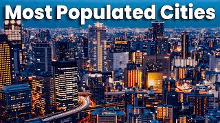 Top 10 Largest Cities In The World #2024 | With Current Population