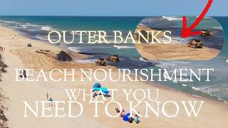 Beach Nourishment on the Outer Banks: What Visitors Need to Know for Summer 2026