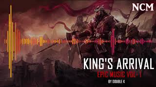 Kings Arrival - Epic Theme Song No Copyright Music Double K