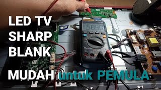 Servis led tv sharp blank ada suara tidak ada gambar, backlight menyala.