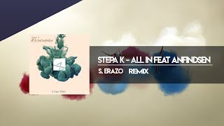 Download lagu Stepa K - All In feat anfindsen | S Erazo REMIX