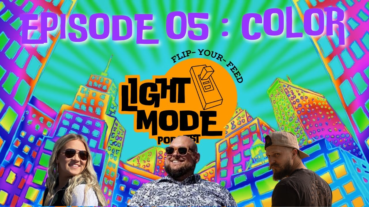 LightMode Podcast Episode 05: Color