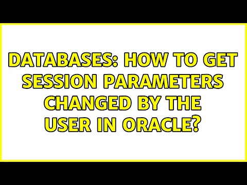 Databases: How to get session parameters changed by the user in Oracle?