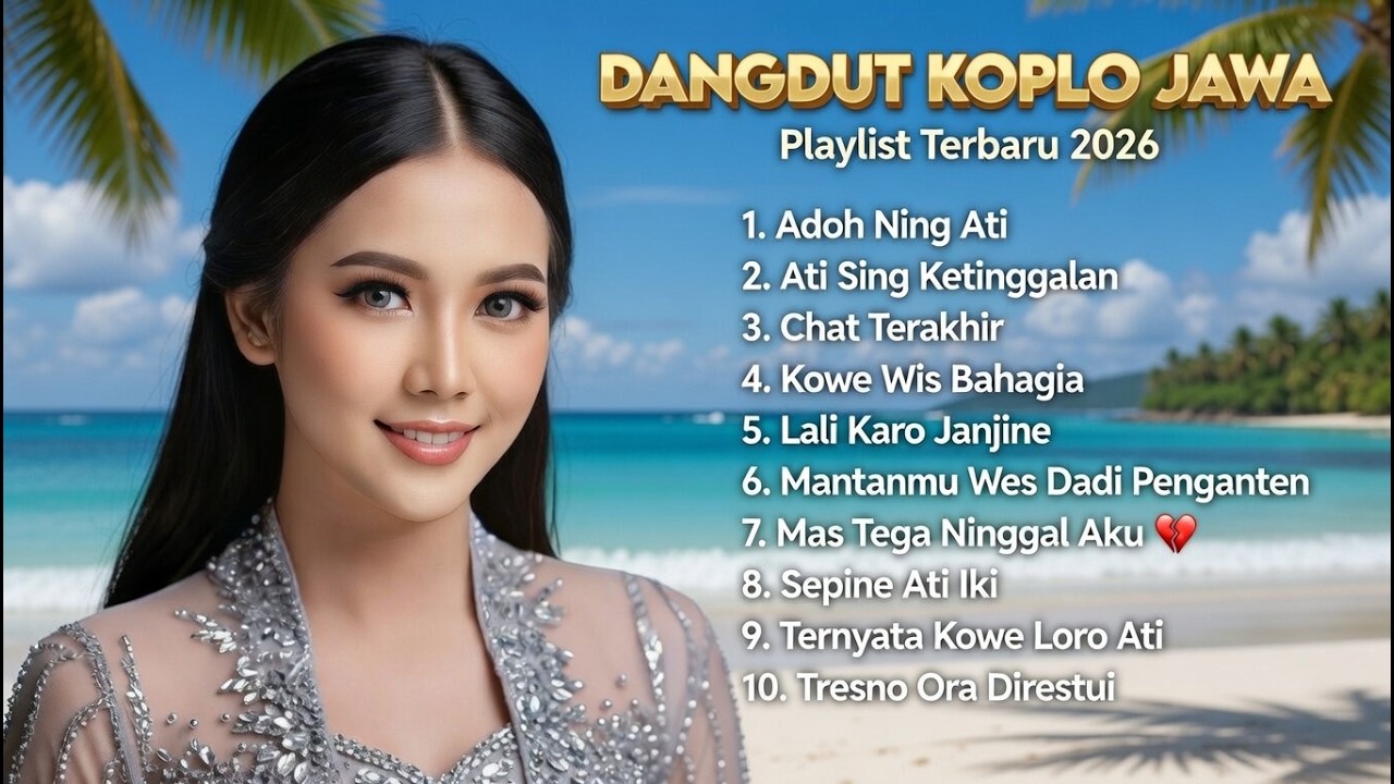 🎧 Playlist Dangdut Jawa Koplo Terbaru 2026 – Lagu Sedih Viral & Bikin Baper