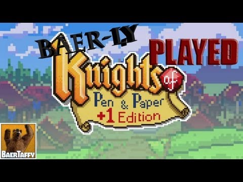 I Baer-ly Played - Knights of Pen and Paper +1 Edition (Review)