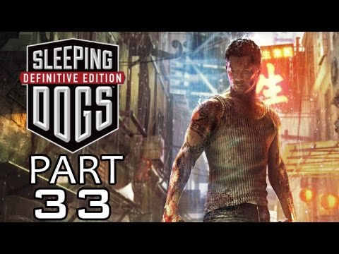 Sleeping Dogs Definitive Edition (PS4) Walkthrough Part 33 - Loose Ends (Main Mission)
