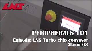 LNS Turbo Chip Conveyor Alarm 03