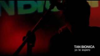 TAN BIONICA - Yo te Espero