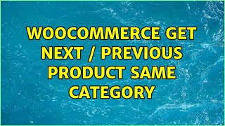 Woocommerce get next / previous product SAME category (3 Solutions!!)