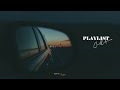 【洋楽Playlist】喋らなくても良いよ、音楽でも聴きながらドライブしようよ / BGM/ music to relax