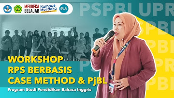 Dokumentasi Workshop RPS berbasis Case Method & PjBL 2023