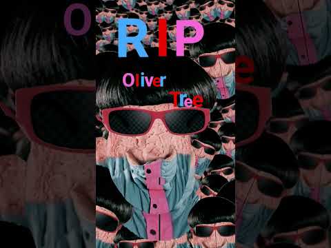 Rip Oliver Tree♥︎