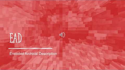 Metadata Standard Presentation   EAD