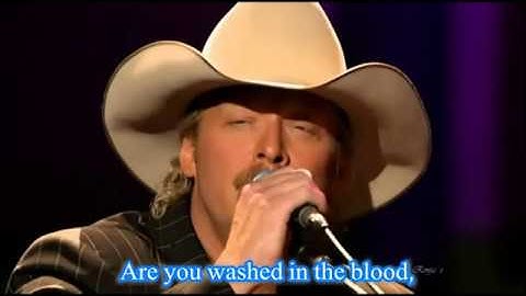 Alan Jackson - Are you washed in the blood , I