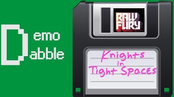 Knights in Tight Spaces (Demo Dabble)