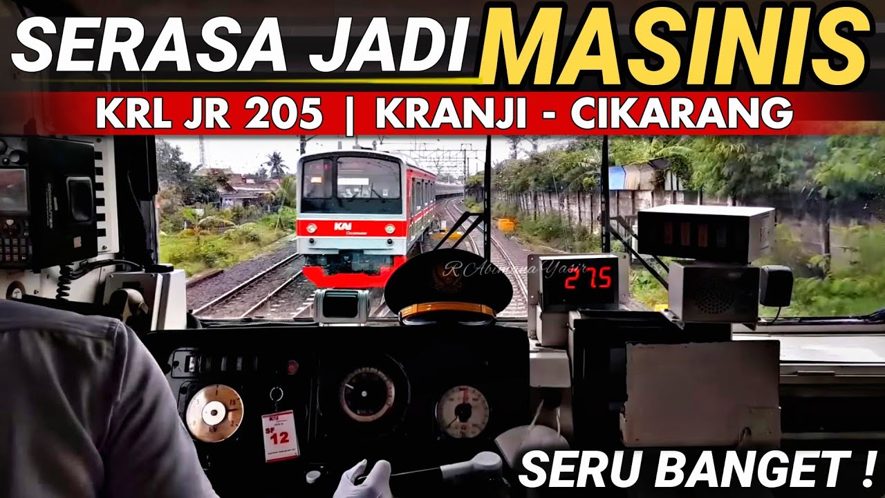 SERUNYA JADI MASINIS KRL❗KABIN RIDE KRL Commuterline JR 205 Kranji - Cikarang station